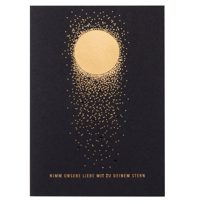 Trauerkarte Sternenhimmel  " Nimm unsere Liebe mit "