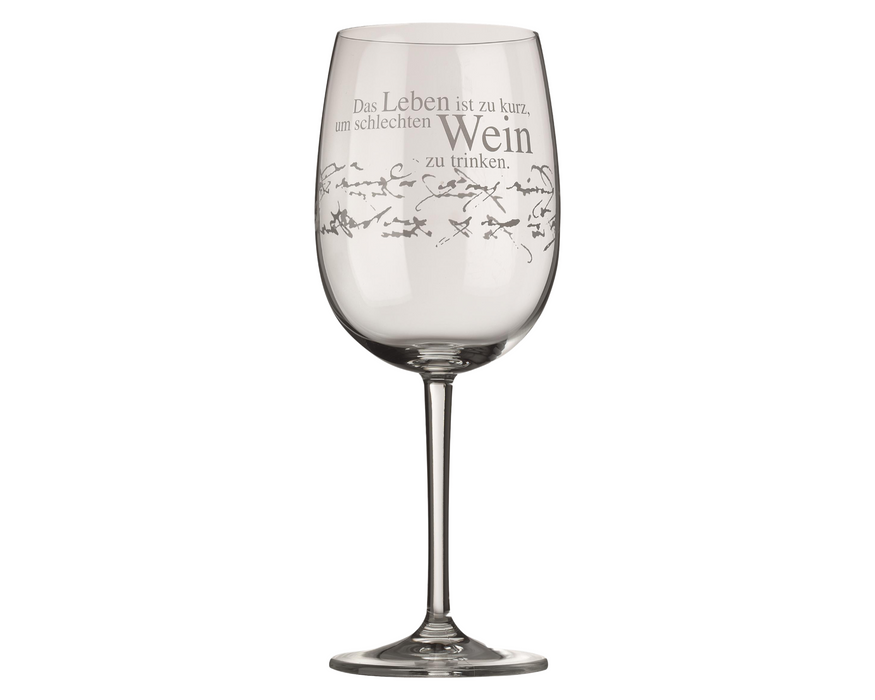 Weinglas "Das Leben ist zu kurz, um schlechten Wein zu trinken"